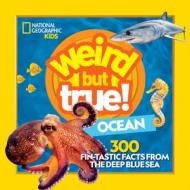 Weird But True Ocean di National Geographic Kids edito da NATL GEOGRAPHIC SOC