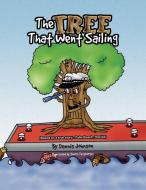 The Tree That Went Sailing di Dennis Johnson edito da Xlibris