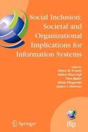 Social Inclusion: Societal and Organizational Implications for Information Systems edito da Springer US
