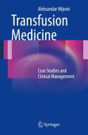 Transfusion Medicine di Aleksandar Mijovic edito da Springer London