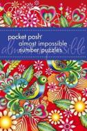 Pocket Posh Almost Impossible Number Puzzles di The Puzzle Society edito da Andrews Mcmeel Publishing