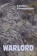 Warlord di Chapman Linda Chapman, Linda Chapman edito da Xlibris