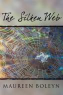 The Silken Web di Maureen Boleyn edito da AUTHORHOUSE