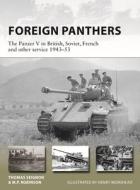 Foreign Panthers: The Panzer V in British, Soviet, French and Other Service 1944-56 di Simon Dunstan edito da OSPREY PUB INC