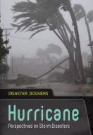 Hurricane: Perspectives on Storm Disasters di Andrew Langley edito da HEINEMANN RAINTREE