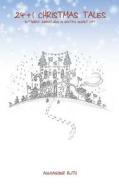 24 + 1 Christmas Tales: Butterfly Adventures in Santa's Secret City di Alexander Ruth edito da Createspace