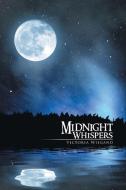 Midnight Whispers di Victoria Wiegand edito da Xlibris