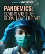 Pandemics: Covid-19 and Other Global Health Threats di Jill Keppeler edito da ROSEN PUB GROUP