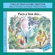 Paco a Bon DOS...: Rimes Et Assonances En Francais / Phonics in French di Cecilia Weiss edito da Createspace