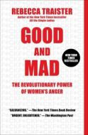 Good and Mad di Rebecca Traister edito da Simon + Schuster Inc.