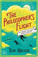 The Philosopher's Flight di Tom Miller edito da Simon & Schuster