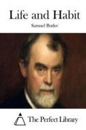 Life and Habit di Samuel Butler edito da Createspace
