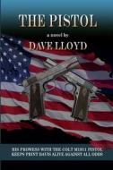The Pistol di Dave Lloyd edito da Createspace