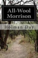 All-Wool Morrison di Holman Day edito da Createspace
