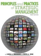 Principles and Practices of Strategic Management di Linda L. Brennan edito da Cognella Academic Publishing