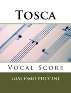 Tosca - Vocal Score (Italian and English): Ricordi Edition di Giacomo Puccini edito da Createspace