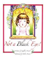 Oh No! Not a Black Eye! di Kathleen Dautel edito da XULON PR