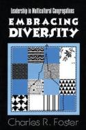 Embracing Diversity di Charles R. Foster edito da Alban Institute