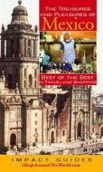 Treasures & Pleasures of Mexico di Ron Krannich edito da Impact Publications
