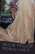 Helen Keller Really Lived di Elisabeth Sheffield edito da The University of Alabama Press