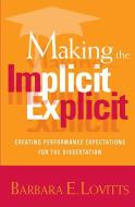 Making the Implicit Explicit di Barbara E. Lovitts edito da Stylus Publishing