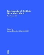 Encyclopedia of Conflicts since World War II di James Ciment edito da Routledge