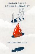 Satan Talks to His Therapist di Melissa Balmain edito da PAUL DRY BOOKS