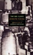 The Big Clock di Kenneth Fearing edito da NEW YORK REVIEW OF BOOKS