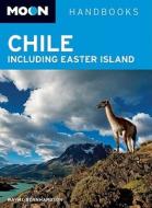 Chile di Wayne Bernhardson edito da Avalon Travel Publishing