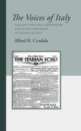 The Voices Of Italy di Crudale Alfred R. Crudale edito da Bordighera Press