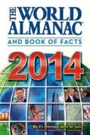 The World Almanac and Book of Facts 2014 edito da World Almanac Books