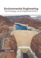 Environmental Engineering: Technology and Implementation edito da STATES ACADEMIC PR