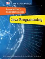 Introduction to Computer Science: Java Programming di Julie A. Anderson, Kathleen M. Austin, Lorraine N. Bergkvist edito da GOODHEART WILLCOX CO