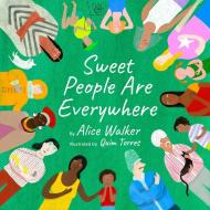 Sweet People Are Everywhere di Alice Walker edito da TRA PUB