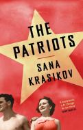The Patriots di Sana Krasikov edito da Granta Books