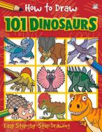 How to Draw 101 Dinosaurs di Nat Lambert edito da TOP THAT PUB