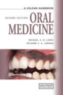 Oral Medicine di Michael A. O. Lewis, Richard C. K. Jordan edito da Manson Publishing Ltd