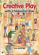 Creative Play with Children at Risk di Sue Jennings edito da Taylor & Francis Ltd