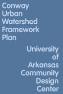 Conway Urban Watershed Framework Plan di University of Arkansas Community Design Center edito da ACC