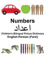 English-Persian (Farsi) Numbers Children's Bilingual Picture Dictionary di Richard Carlson Jr edito da Createspace Independent Publishing Platform