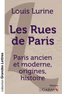 Les rues de Paris (grands caractères) di Louis Lurine edito da Ligaran