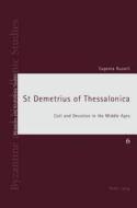 St Demetrius of Thessalonica di Eugenia Russell edito da Lang, Peter