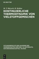 Kontinuierliche Thermodynamik von Vielstoffgemischen di M. T. Rätzsch, H. Kehlen edito da De Gruyter
