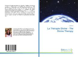La Thérapie Divine - The Divine Therapy di Julie Morin edito da Editions Vie