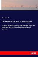 The Theory of Practice of Interpolation di Herbert L. Rice edito da hansebooks
