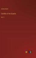 Colville of the Guards di James Grant edito da Outlook Verlag