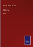 Wildflower di Frederick William Robinson edito da Salzwasser Verlag