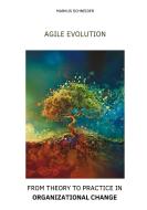 Agile Evolution di Markus Schneider edito da tredition