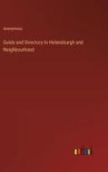 Guide and Directory to Helensburgh and Neighbourhood di Anonymous edito da Outlook Verlag