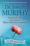 Entfesseln Sie die Macht Ihres Unterbewusstseins di Joseph Murphy edito da Ariston Verlag